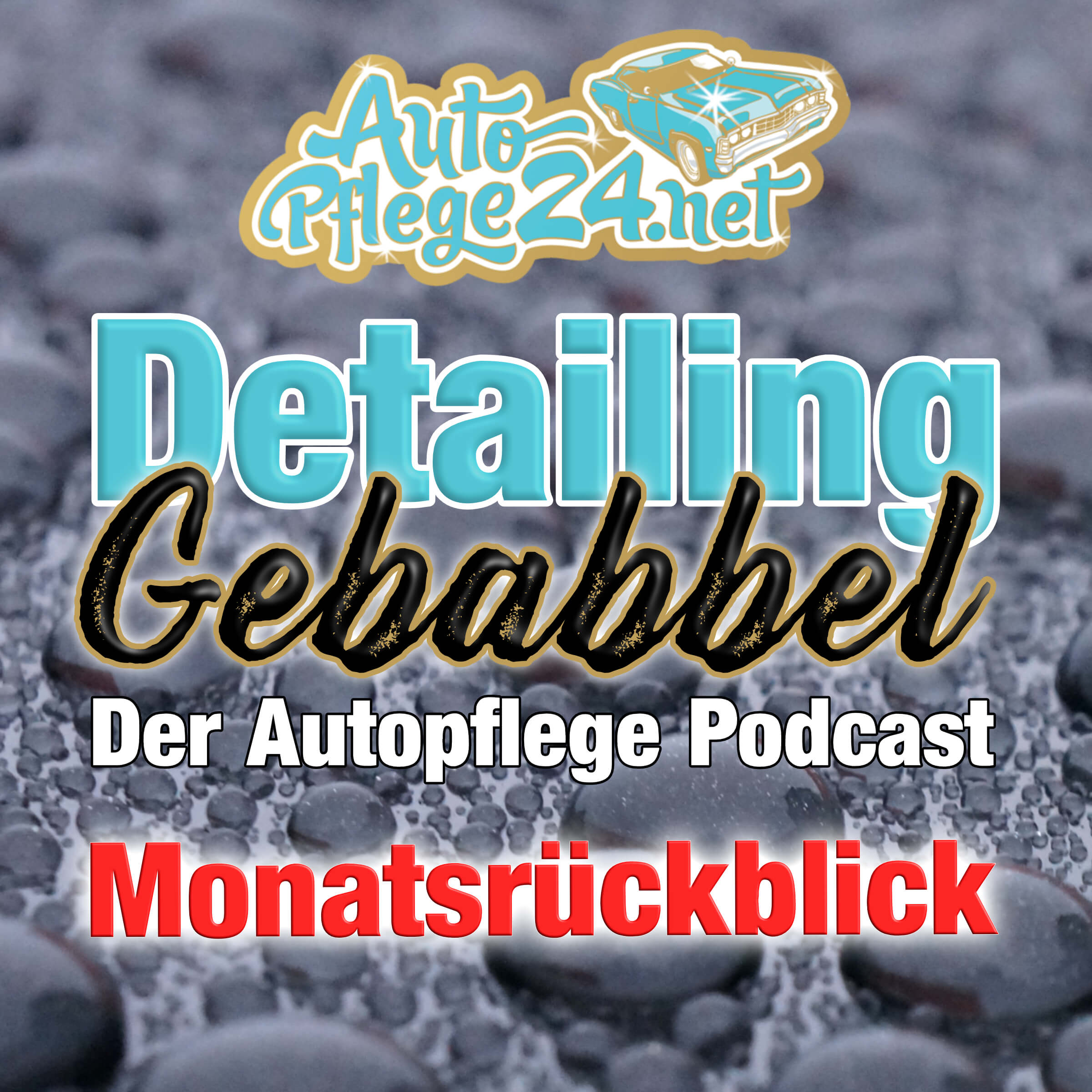 Detailing Gebabbel - der Autopflege Podcast