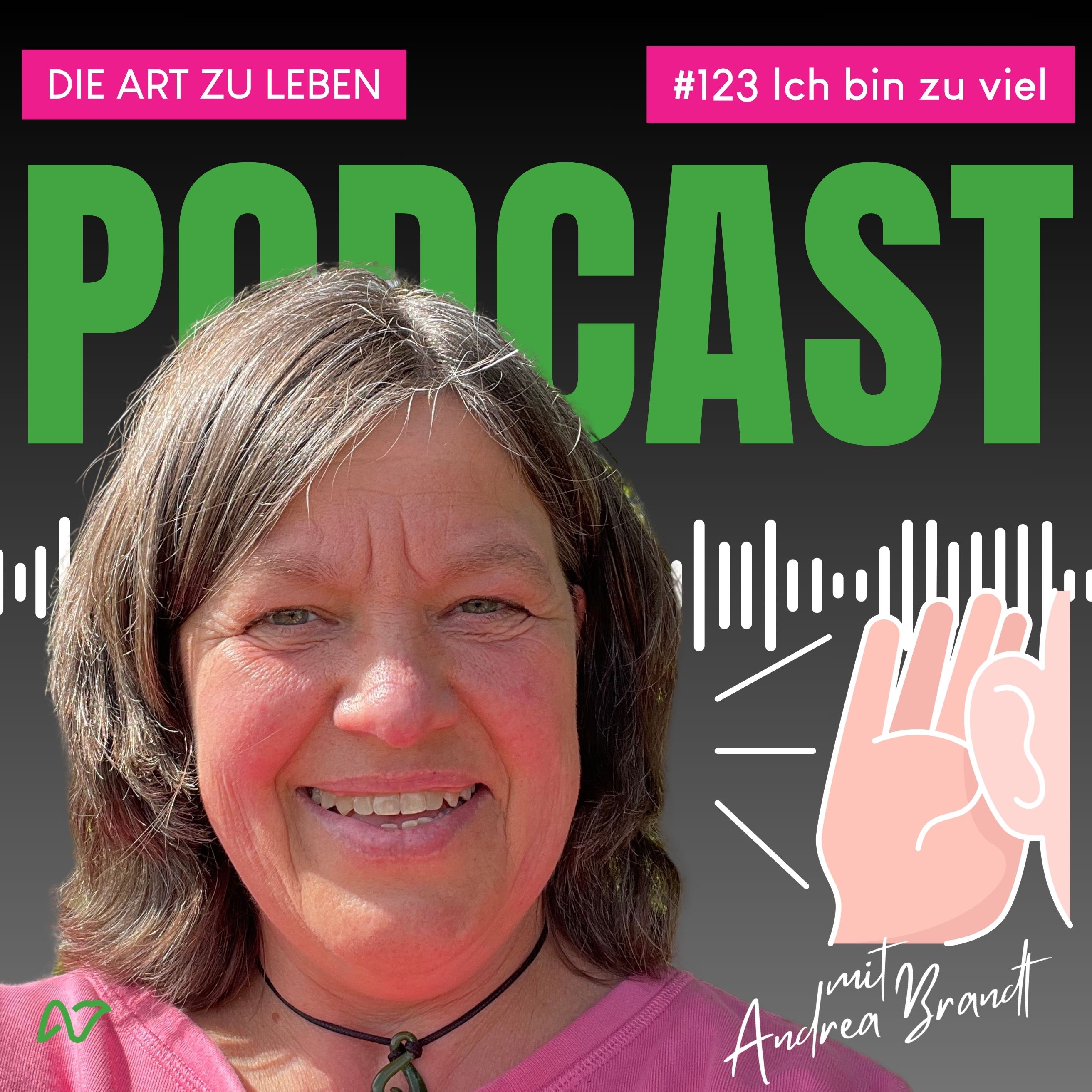#123 Ich bin zu viel – die Wahrheit hinter diesem Gefühl episode artwork