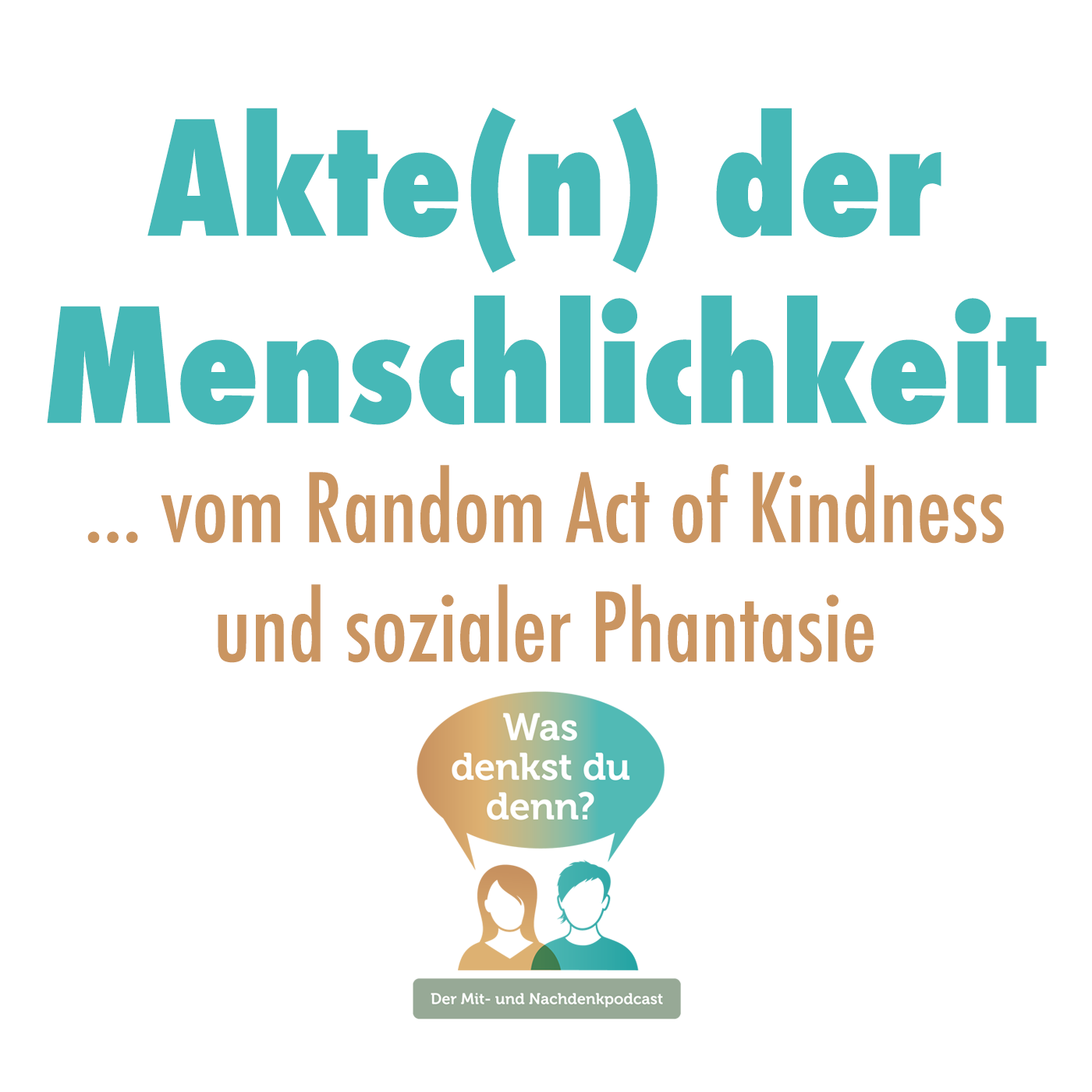Was denkst du denn?