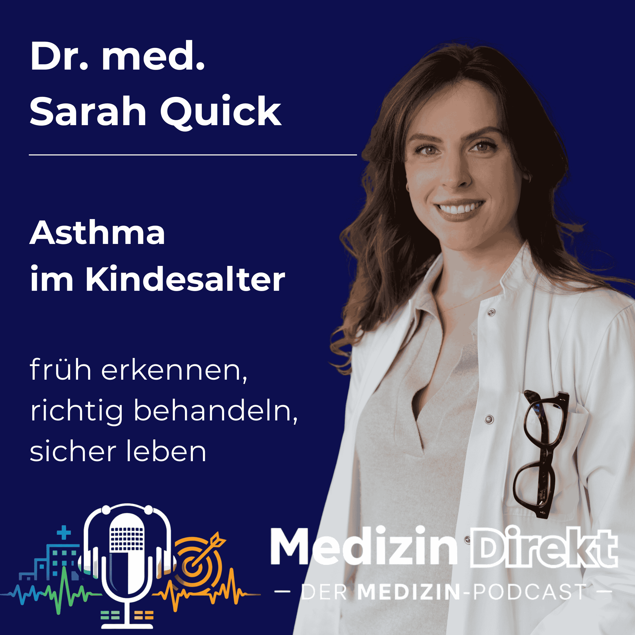 Asthma im Kindesalter – früh erkennen, richtig behandeln, sicher leben mit Dr. Sarah Quick episode artwork