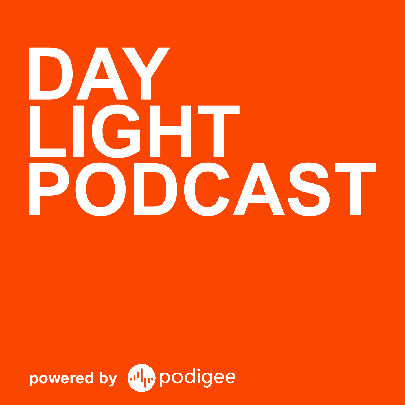 Day light podcast