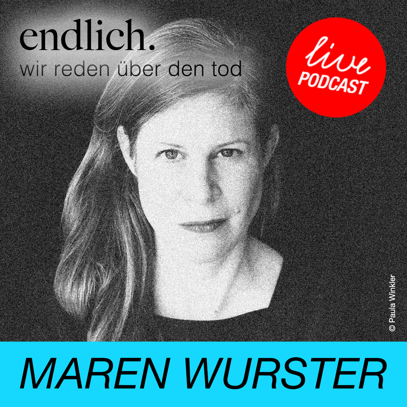 „endlich. live“ mit Maren Wurster