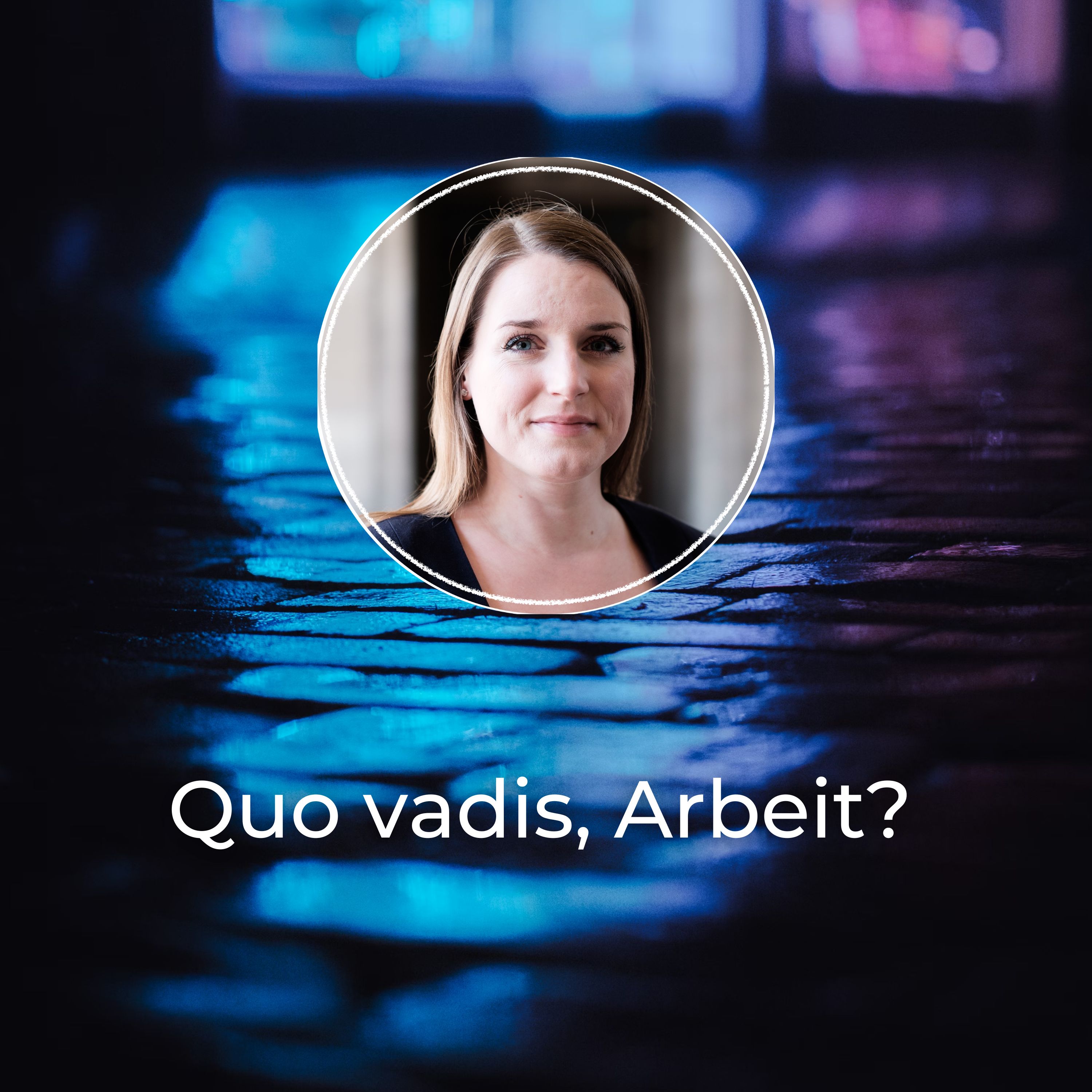 Quo vadis, Arbeit? podcast artwork