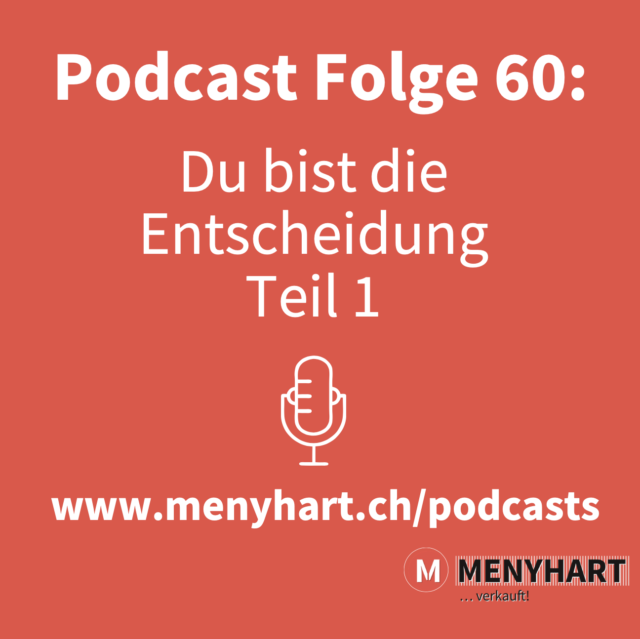 #Folge 60 – Du bist die Entscheidung Teil 1