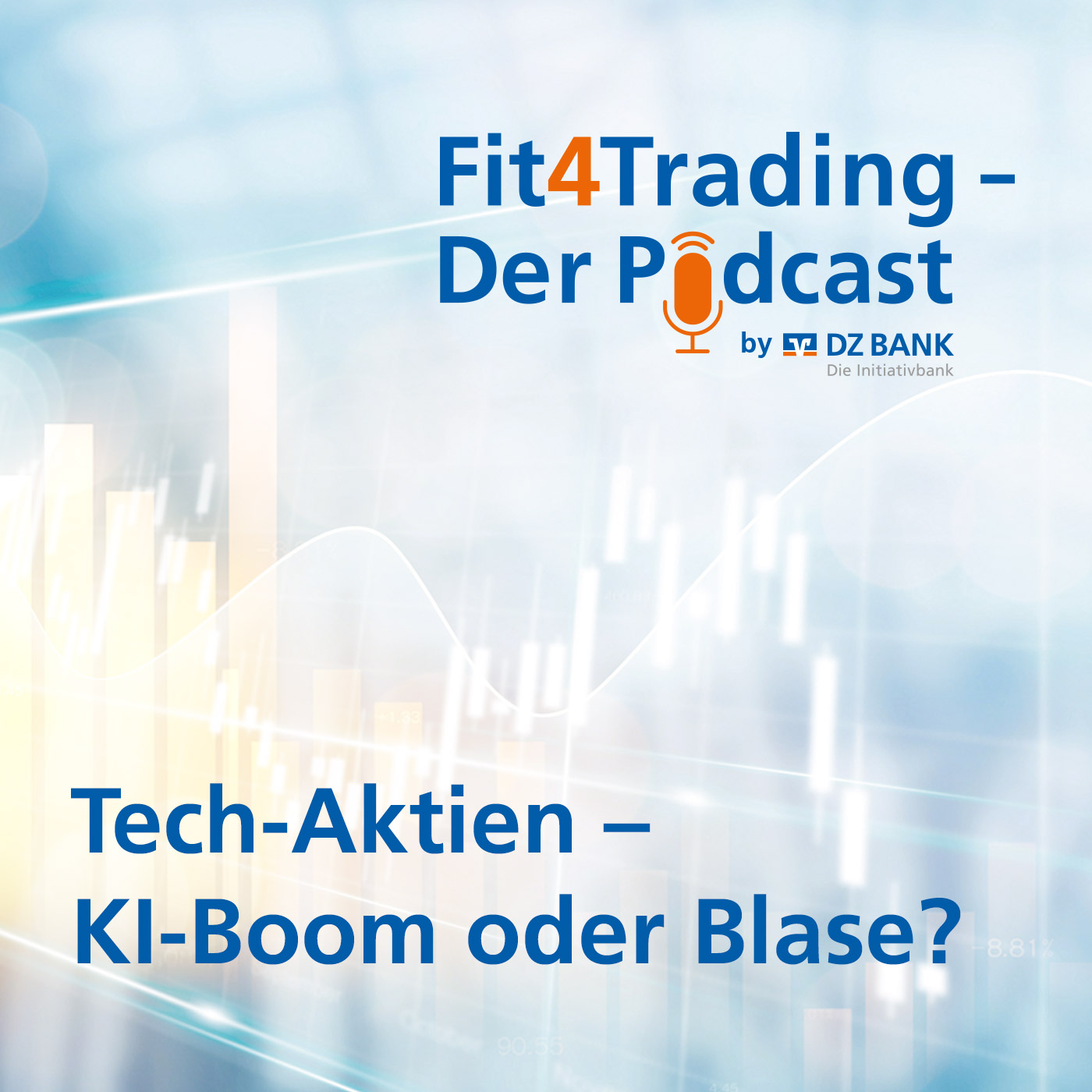 Fit4Trading #92: Tech-Aktien: KI-Boom oder Blase? Fit4Trading #92: Tech-Aktien: KI-Boom oder Blase?