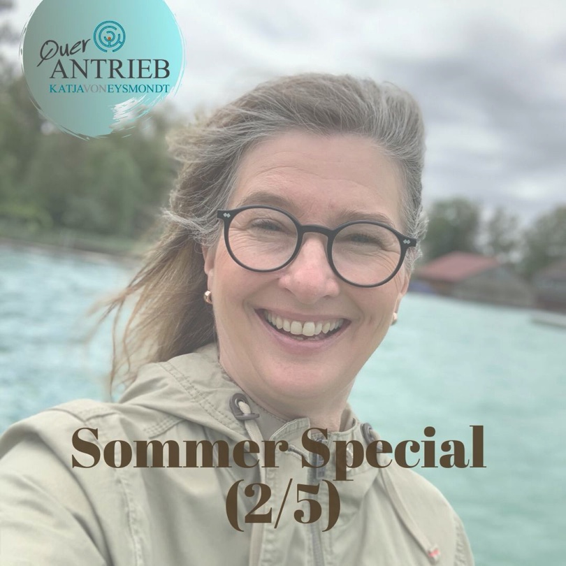 Querantrieb dein Life-Coaching-Podcast-to-go by Katja von Eysmondt