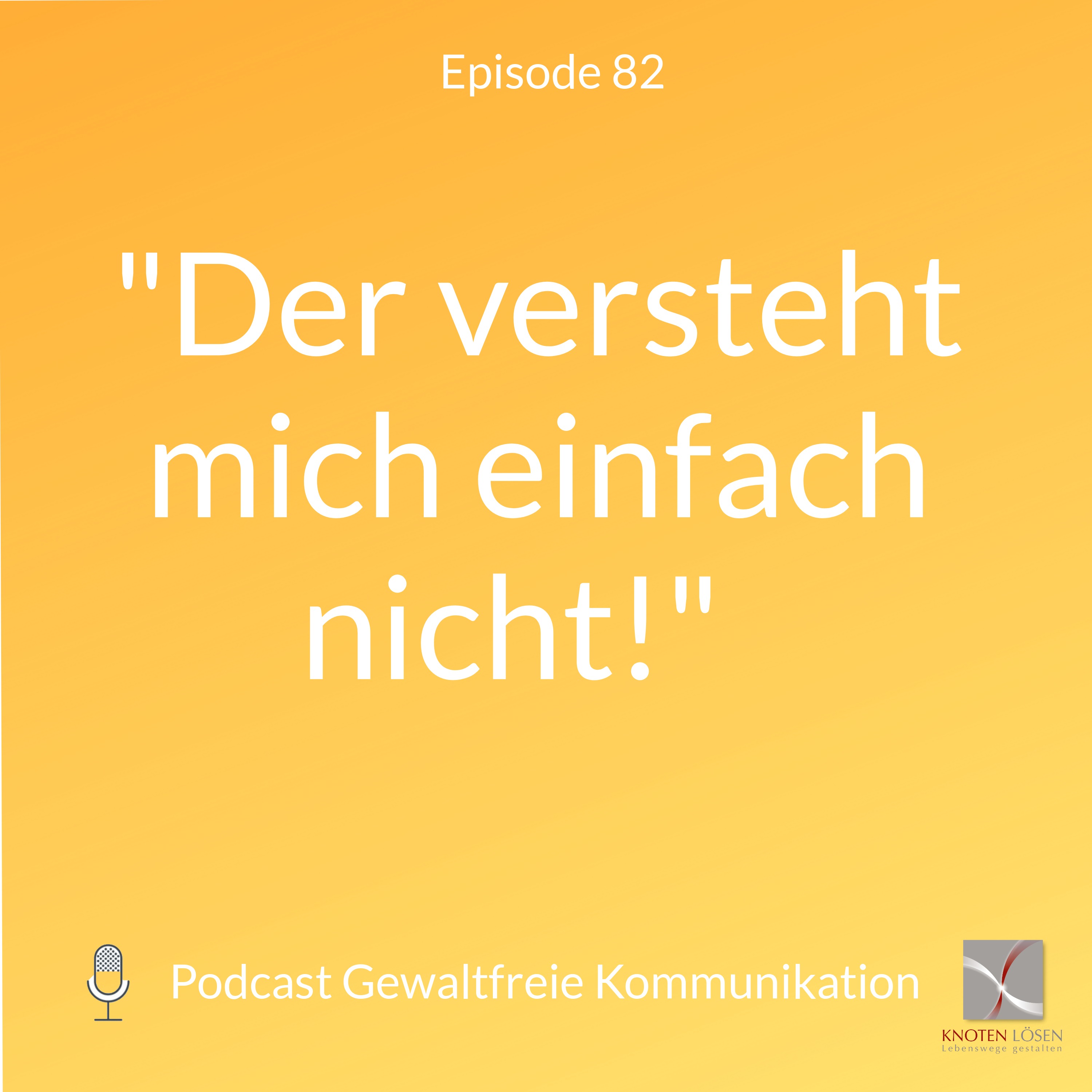 Neue Gewaltfreie Kommunikation - Freiheit, Eigenverantwortung & Entwicklung