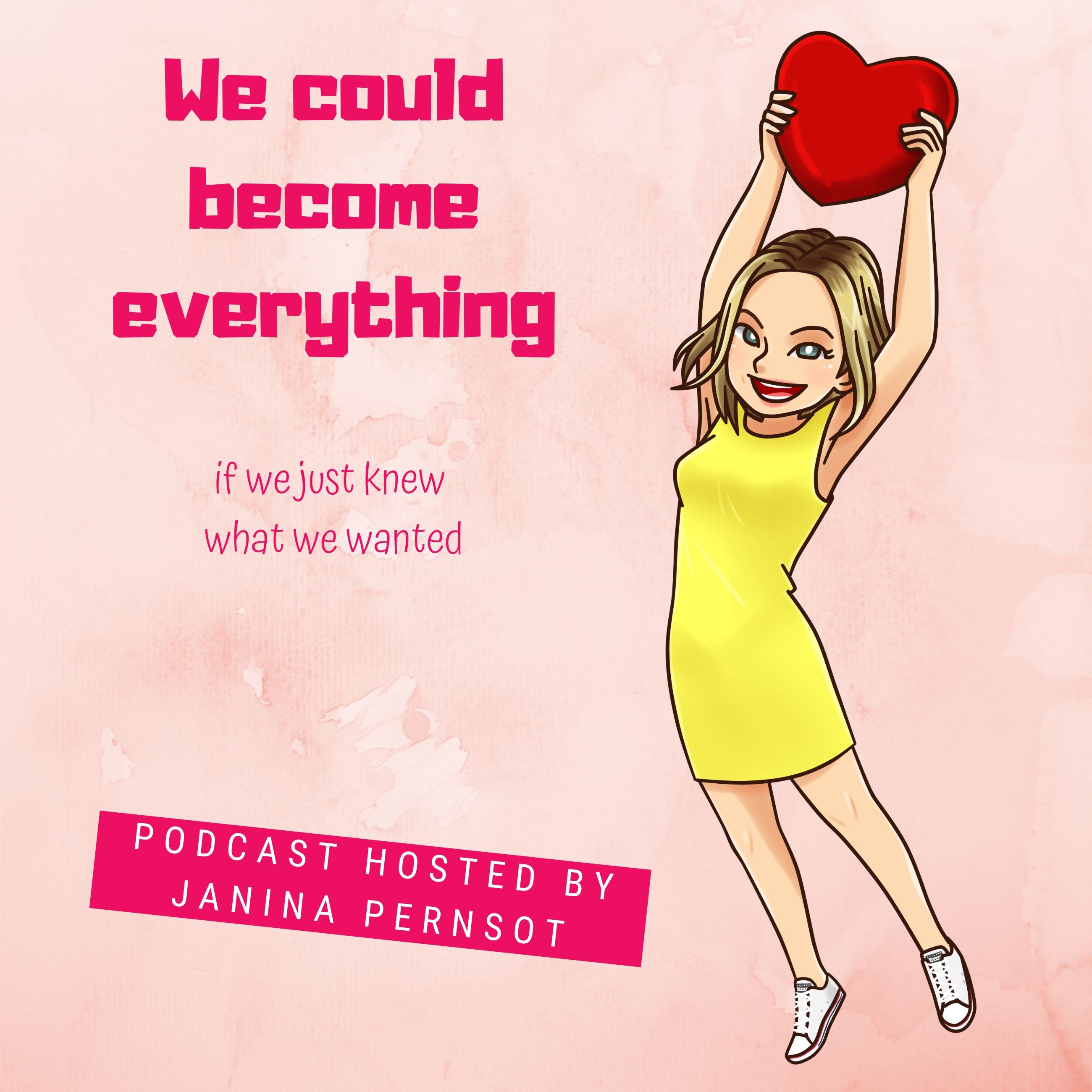 We could become everything - if we just knew what we wanted episode artwork