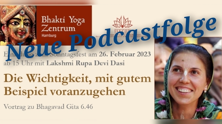 Die Wichtigkeit, mit gutem Beispiel voranzugehen – Vortrag zu Bhagavad Gita 6.46 von Laksmi Rupa Devi Dasi episode artwork