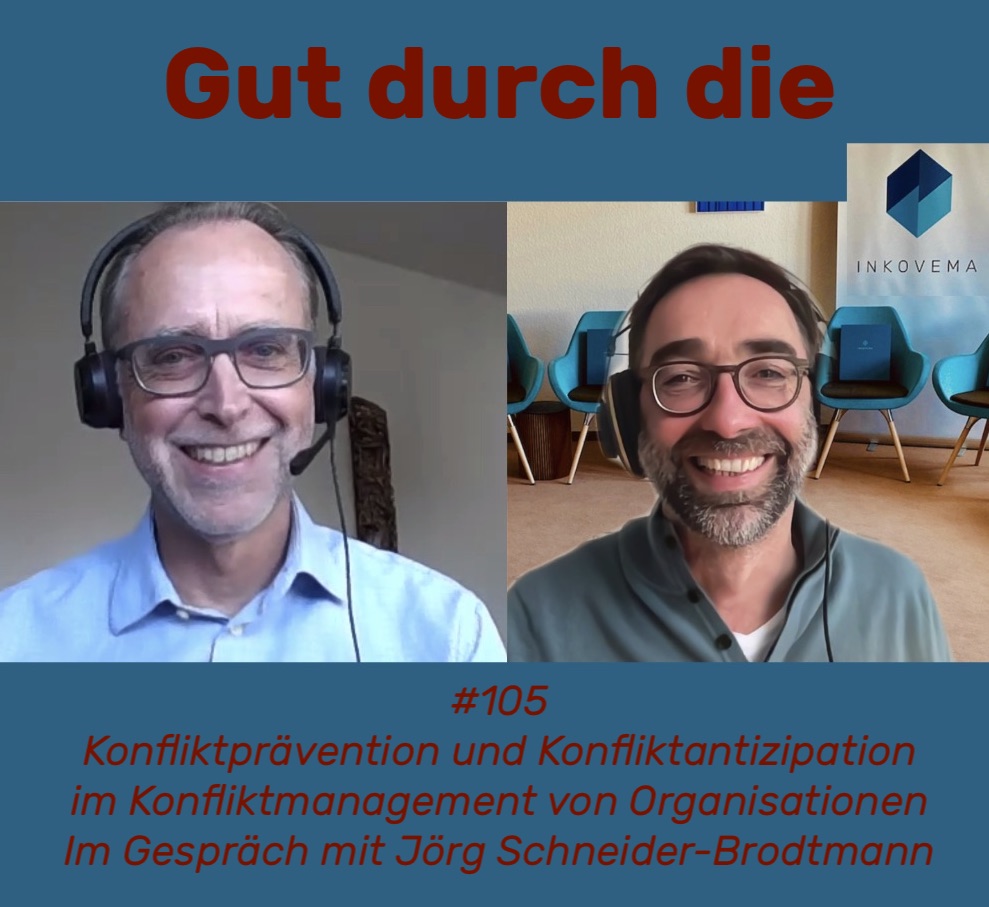 Gut durch die Zeit. Der Podcast rund um Mediation, Konflikt-Coaching und Organisationsberatung.