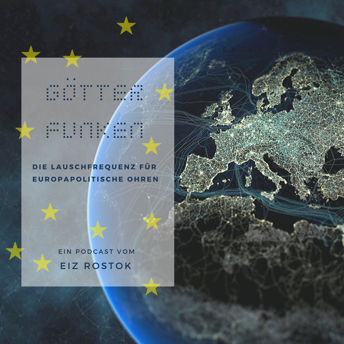 Götterfunken - die Lauschfrequenz für europapolitische Ohren