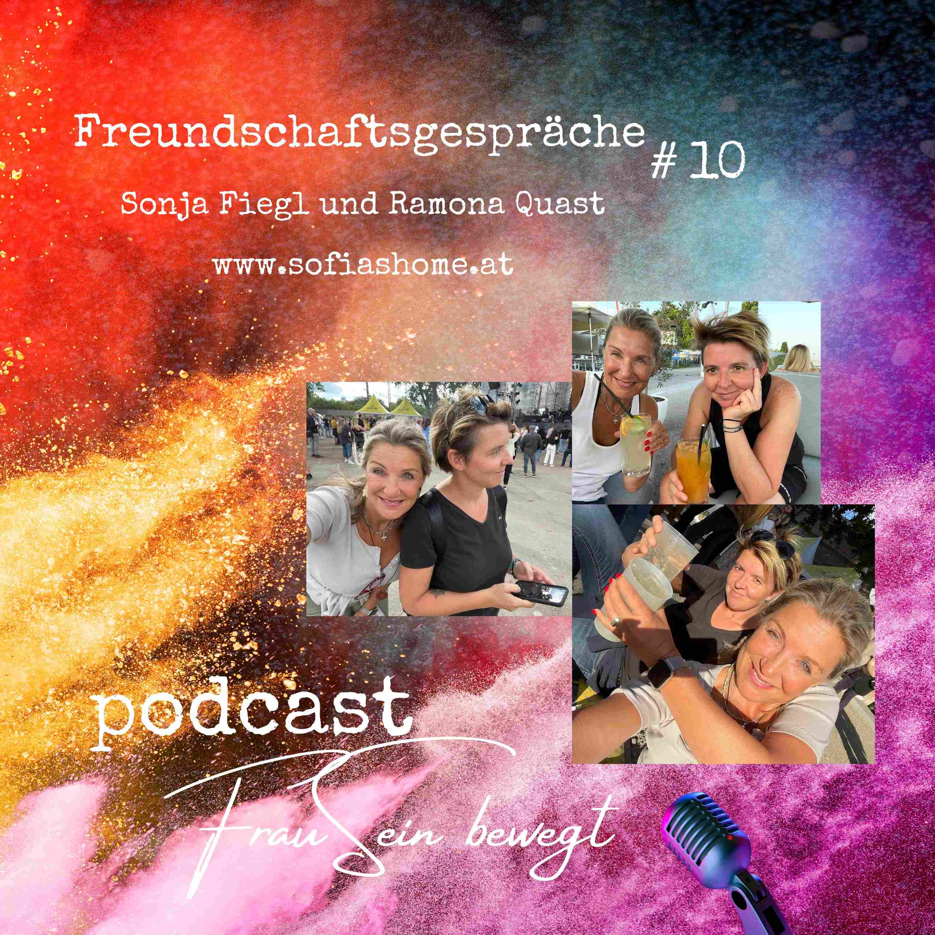 Sonja - bewegt Fiegl FrauSein 10 Freundschaftsgespräch Leben Ramona - Folge mit eine Podcast Quast Reise - -