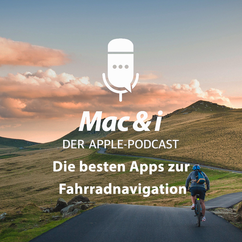 Die besten Apps zur Fahrradnavigation | Mac & i - Der Apple-Podcast