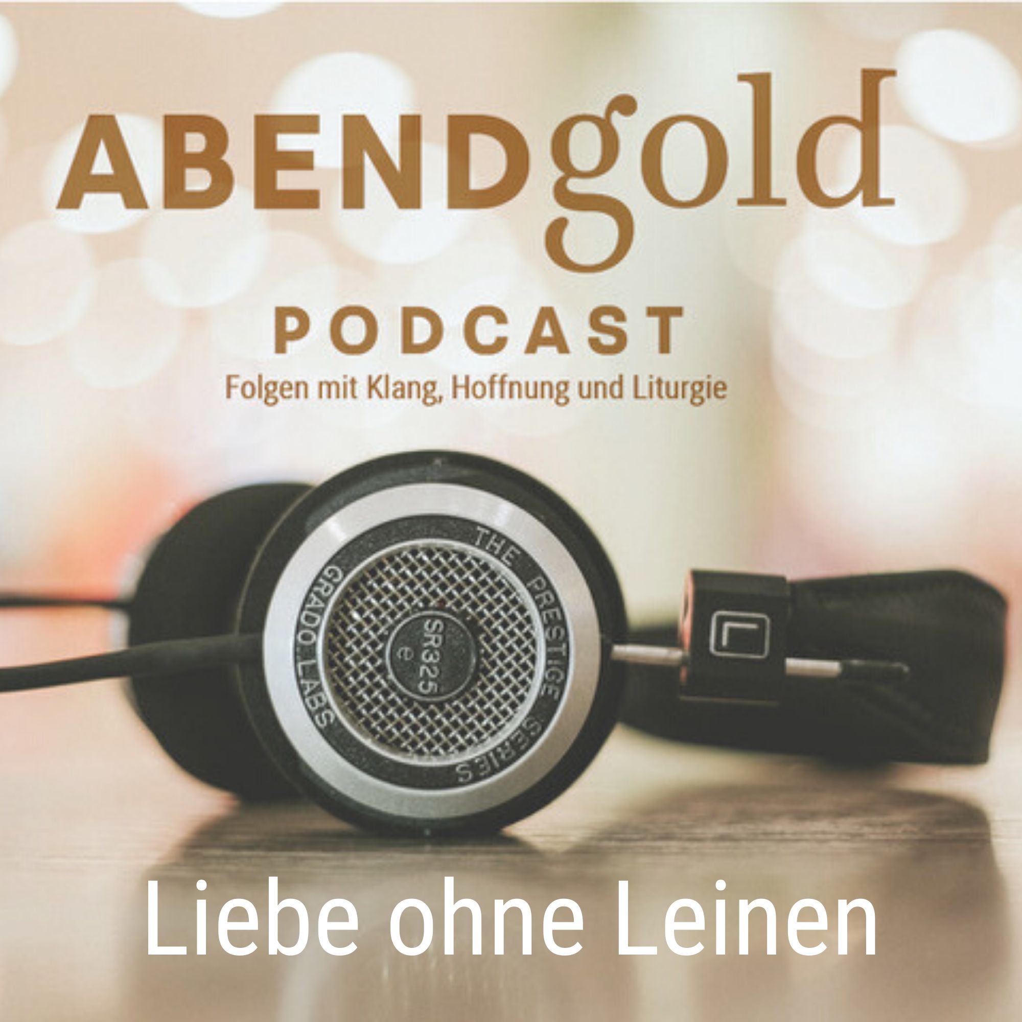 AbendGold Podcast - Folgen mit Klang, Hoffnung und Liturgie