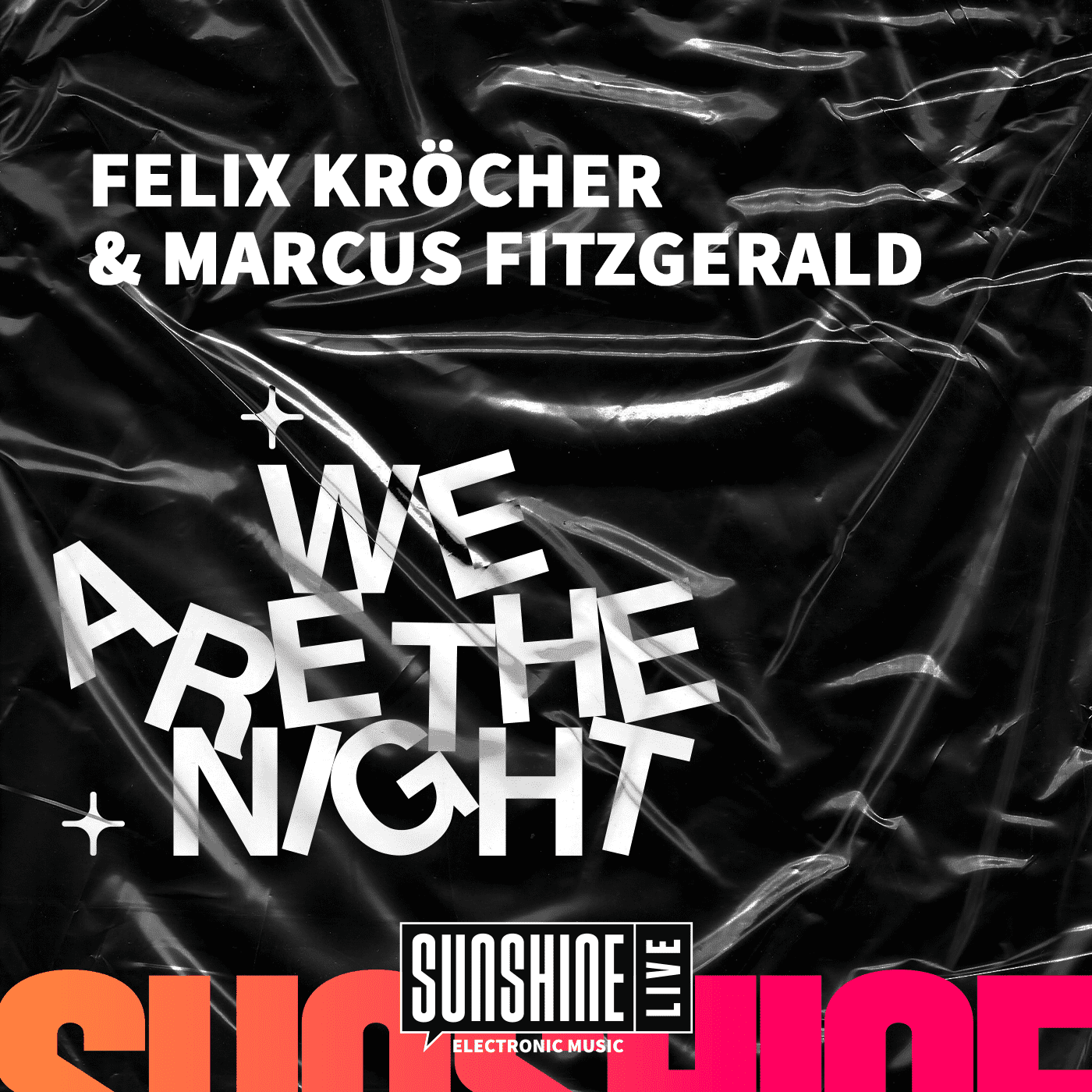 We Are The Night mit Felix Kröcher. Ein Podcast von SUNSHINE LIVE.