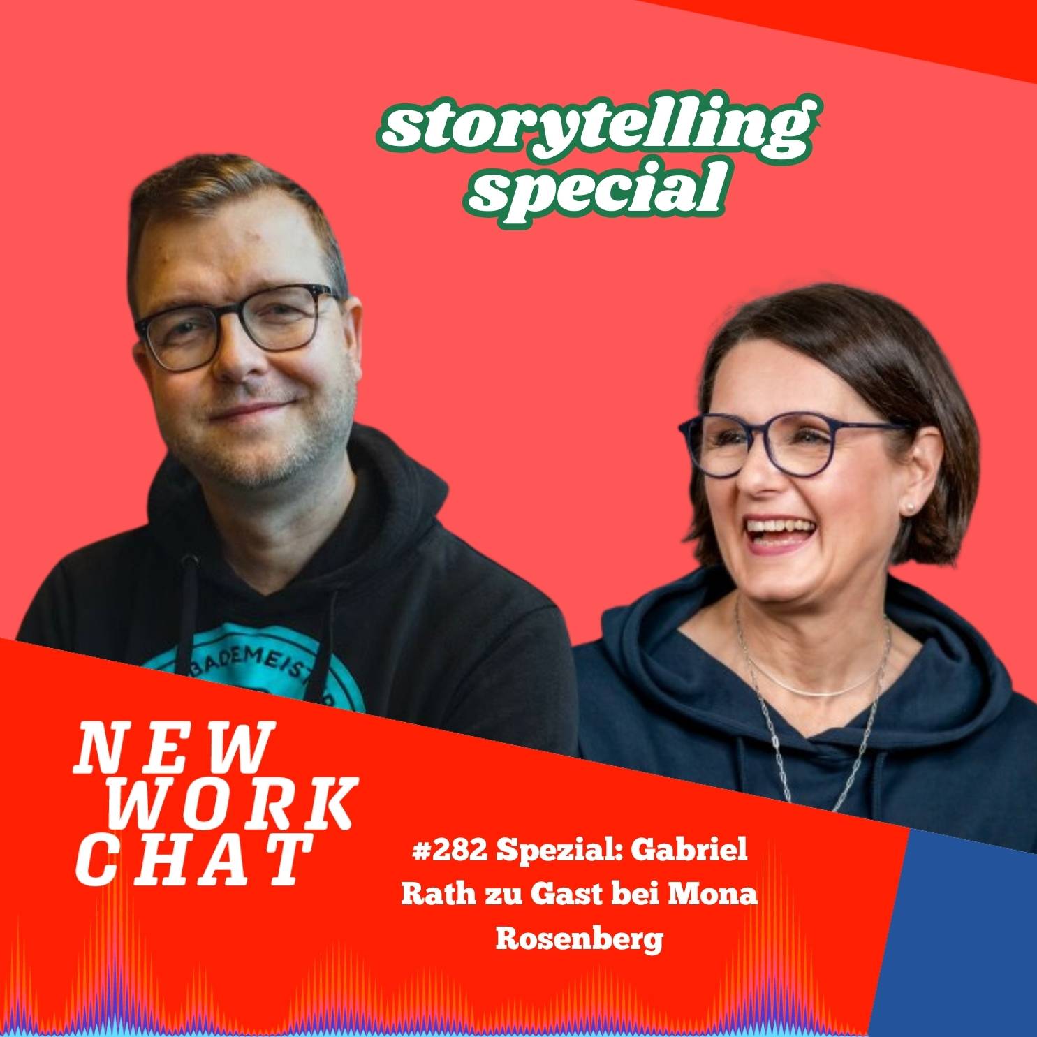 #282 Podcast Special: Gabriel Rath & Mona Rosenberg: So werden CEOs zum Chief Storyteller ihres Unternehmens