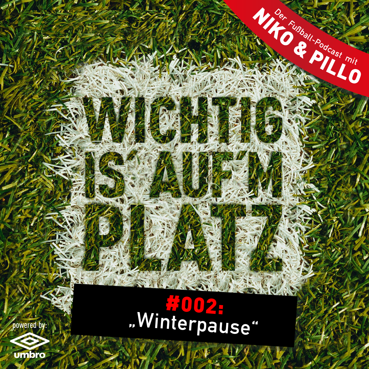 Wichtig is\' auf\'m Platz