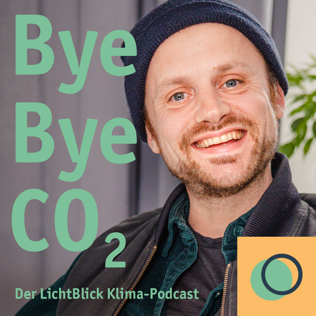 Bye Bye CO2 – der LichtBlick Klima-Podcast