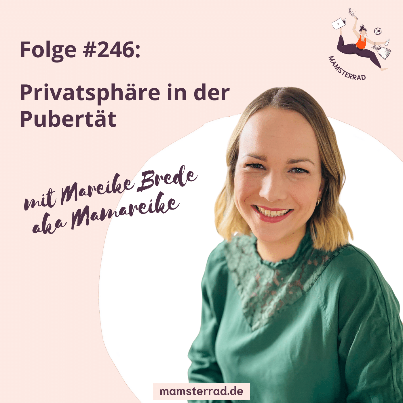 #246 Privatsphäre in der Pubertät mit Mareike Brede aka Mamareike