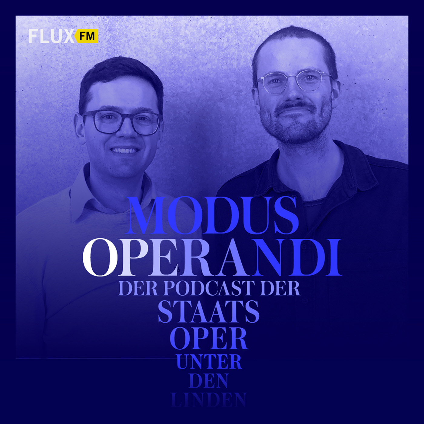 MODUS OPERANDI | FluxFM PODCAST x STAATSOPER Unter den Linden