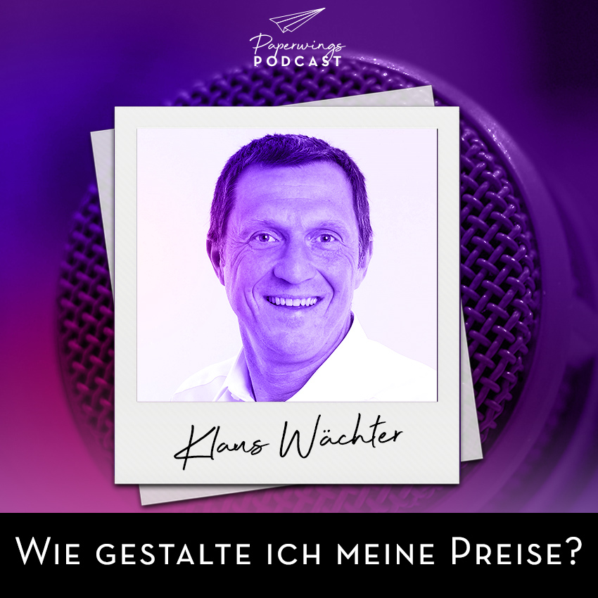 cover of episode #98 Wie gestalte ich meine Preise? - Danny Herzog-Braune  im Gespräch mit Business Angel Klaus Wächter