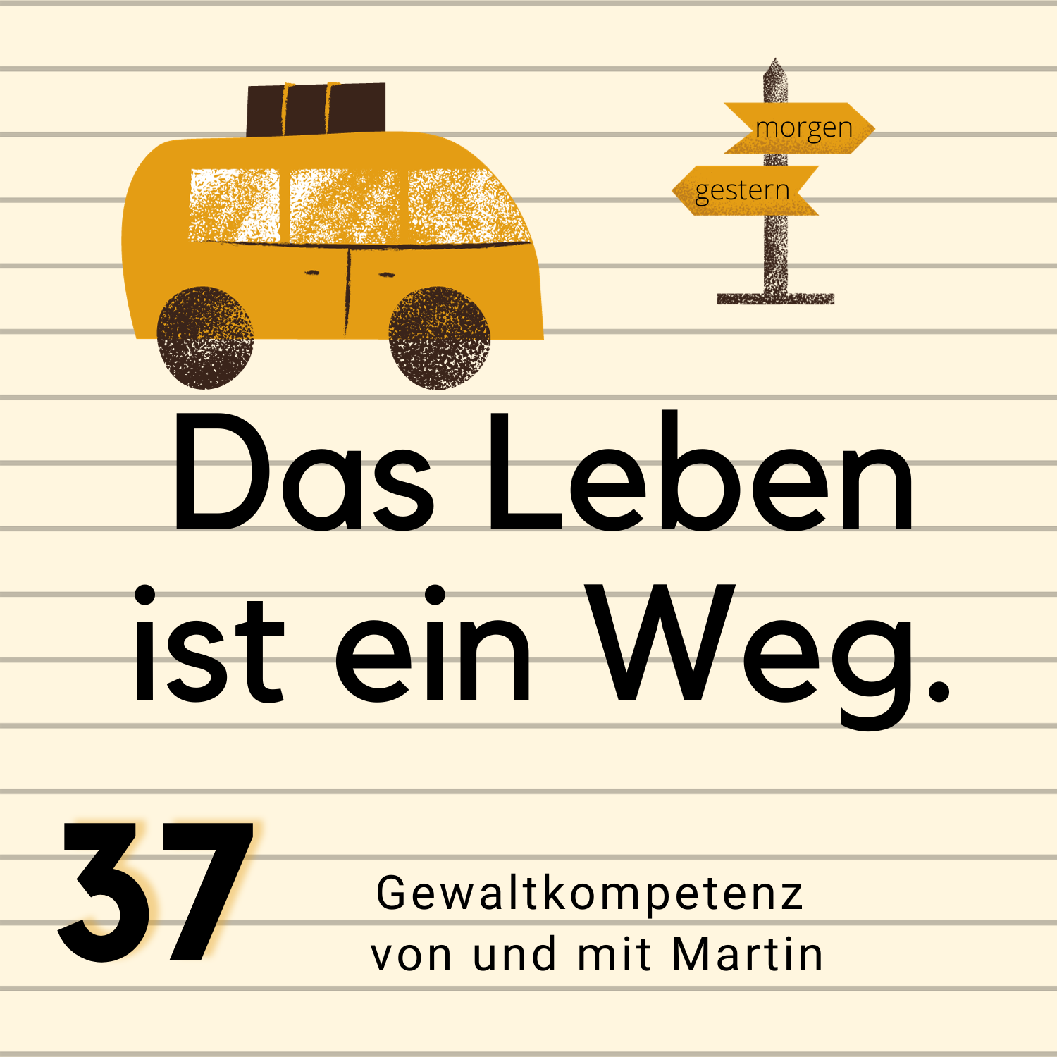 Das Leben ist ein Weg