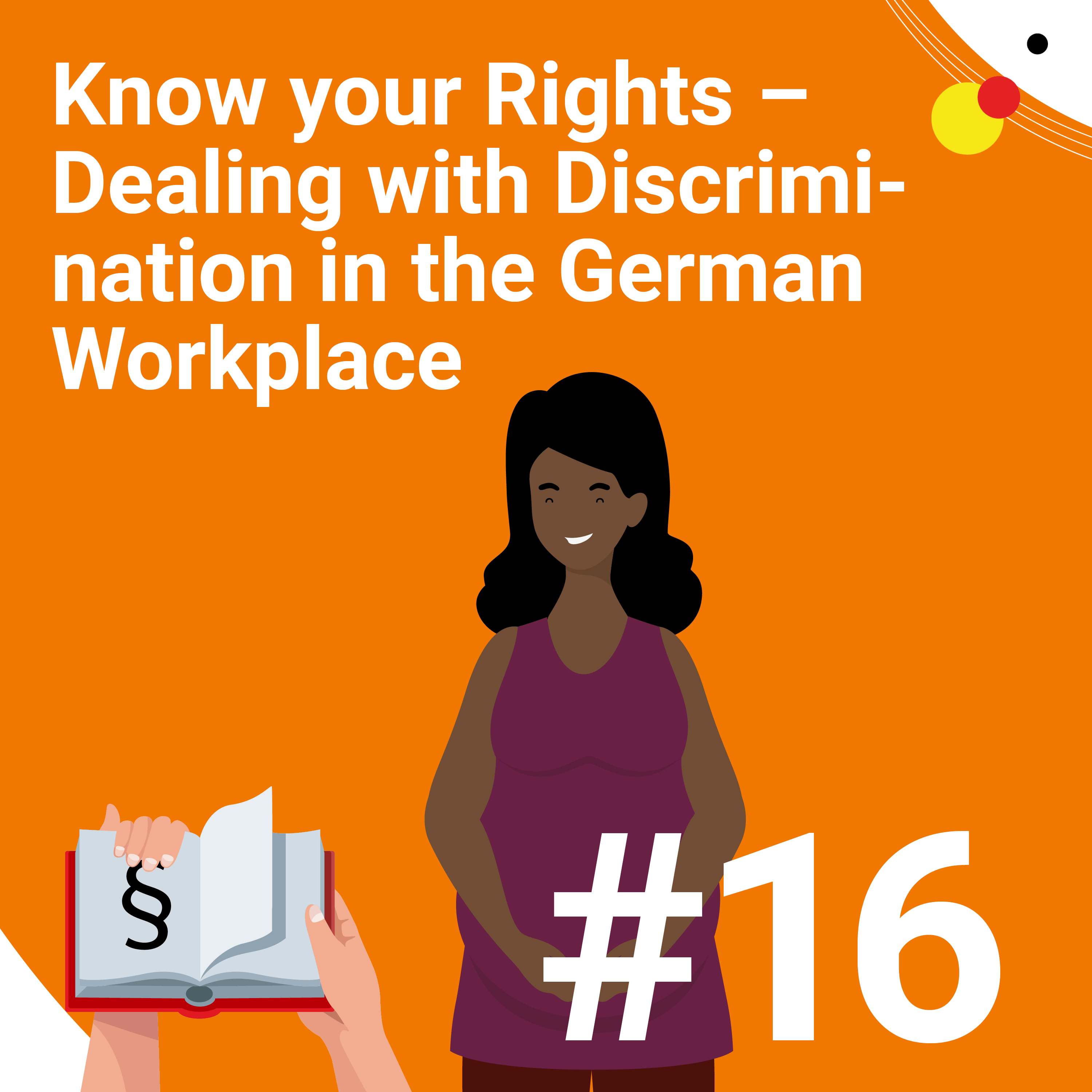 #16  Know your Rights - Dealing with Discrimination in the German Workplace