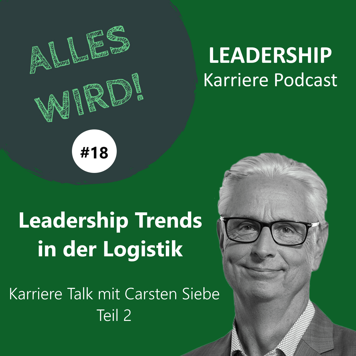 ALLES WIRD | Der Leadership Karriere Podcast für Logistiker