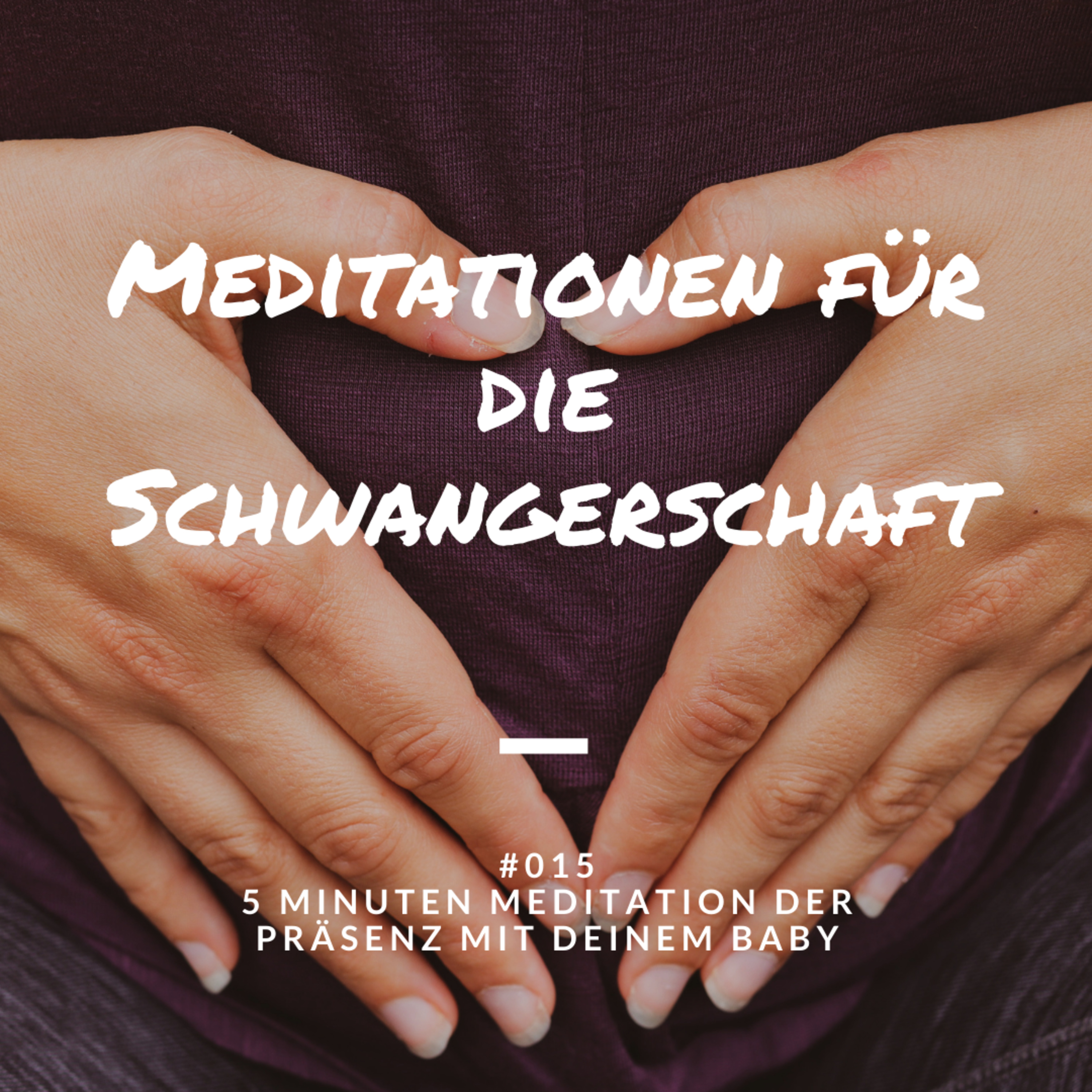 Meditationen für die Schwangerschaft und Geburt - mama.namaste