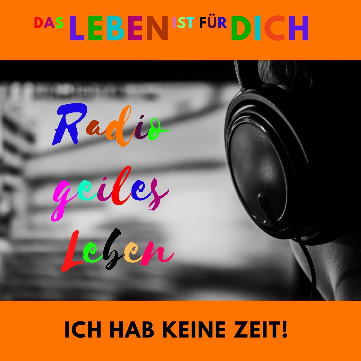 Radio geiles Leben!