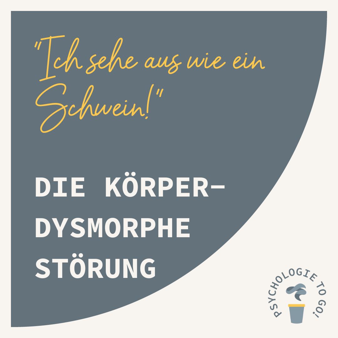 ”Ich sehe aus wie ein Schwein!” Die körperdysmorphe Störung