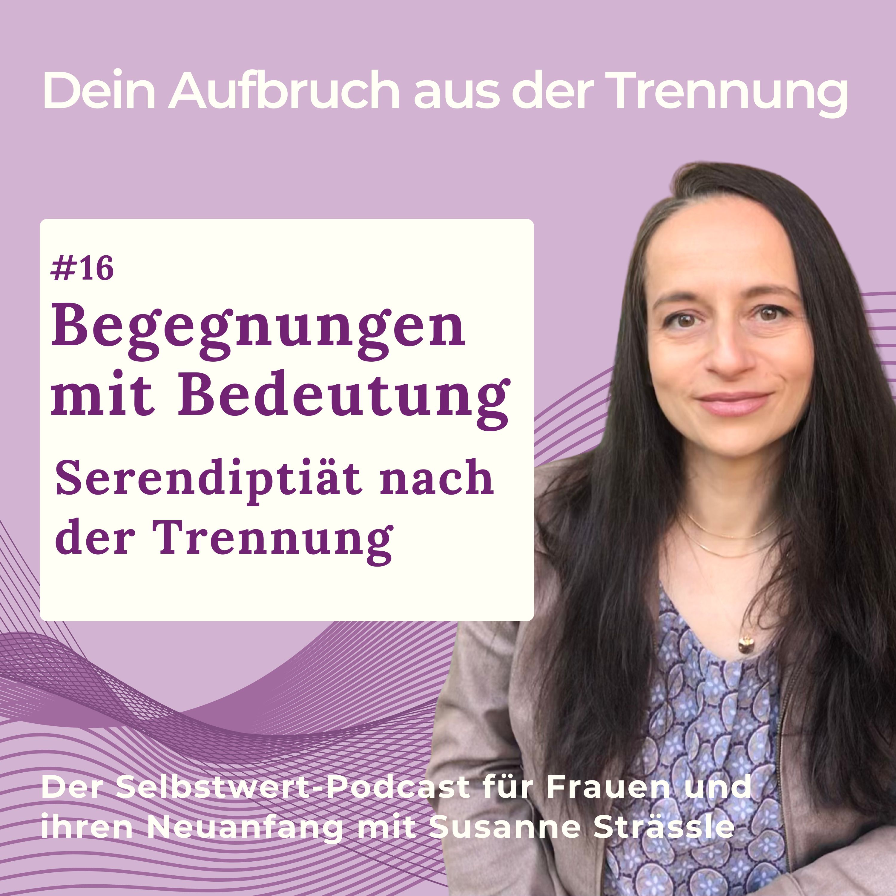 Dein Aufbruch aus der Trennung  –  Der Selbstwert-Podcast für Frauen und ihren Neuanfang