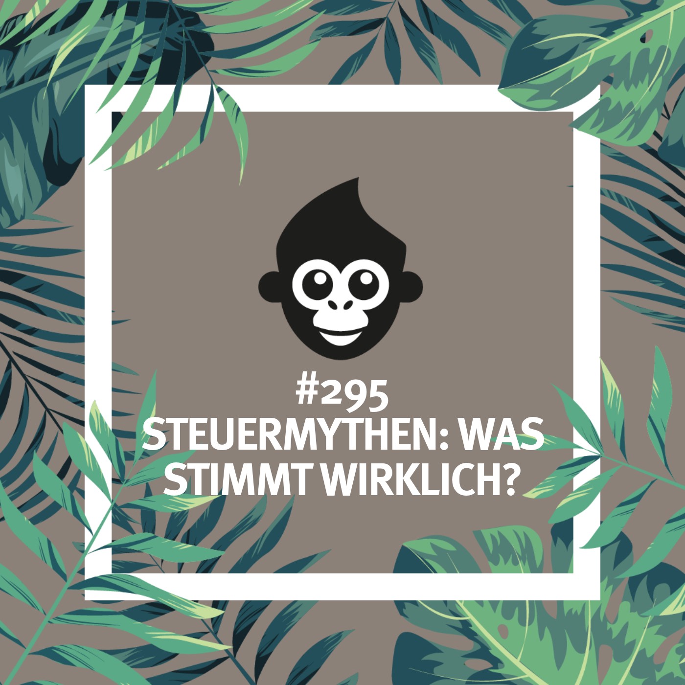 #295 Steuermythen: Was stimmt wirklich?