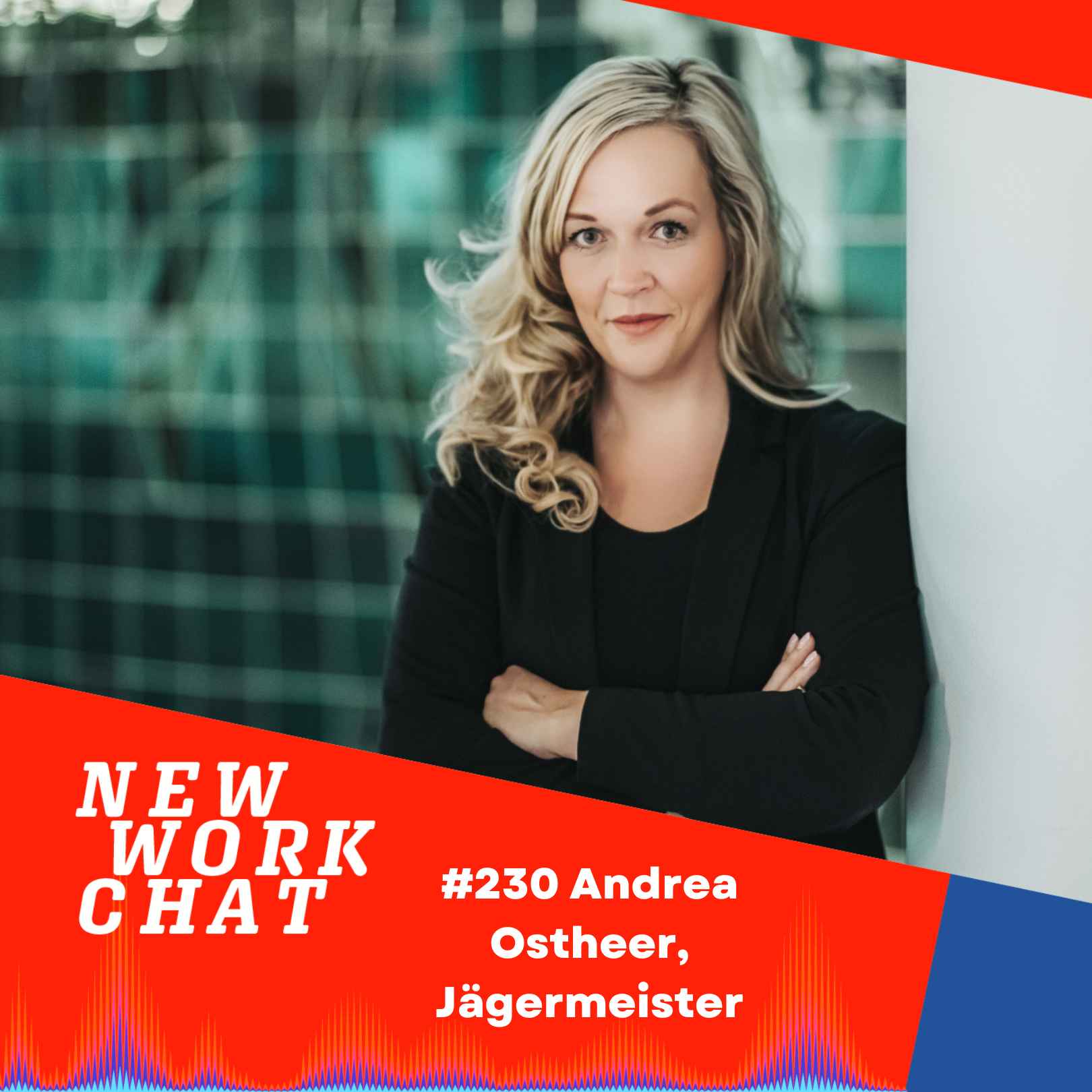 #230 Andrea Ostheer, Manager Corporate Communication Jägermeister: New Work in Wolfenbüttel episode artwork