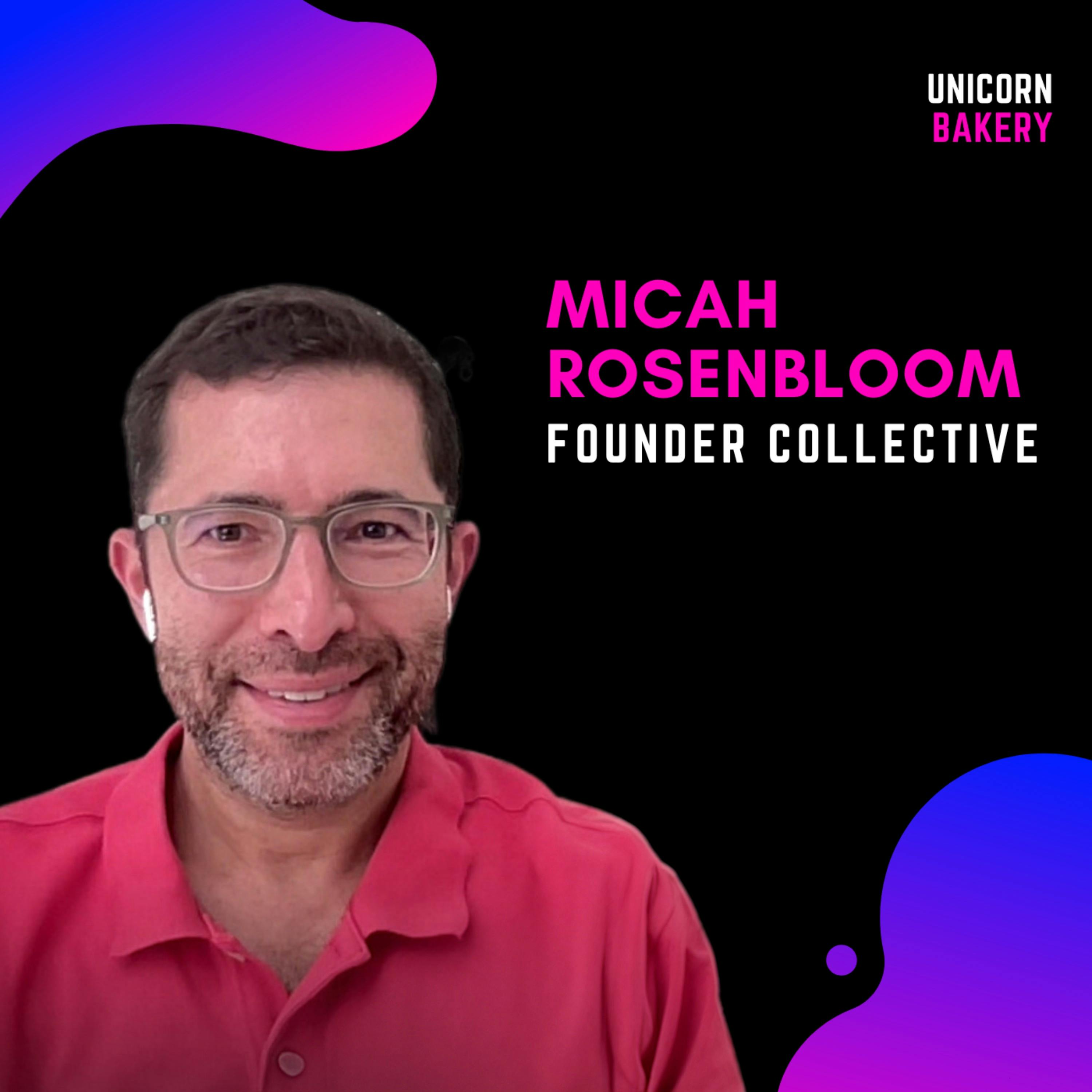 Danger of Optimising for Valuation | The problem with large VC funds | Startups stay a high risk business at later stages | New Definition for Unicorns - Micah Rosenbloom, Founder Collective episode artwork