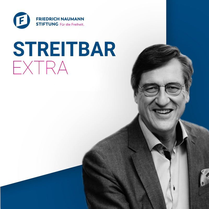 Streitbar – Der liberale Debattenpodcast der Friedrich-Naumann-Stiftung