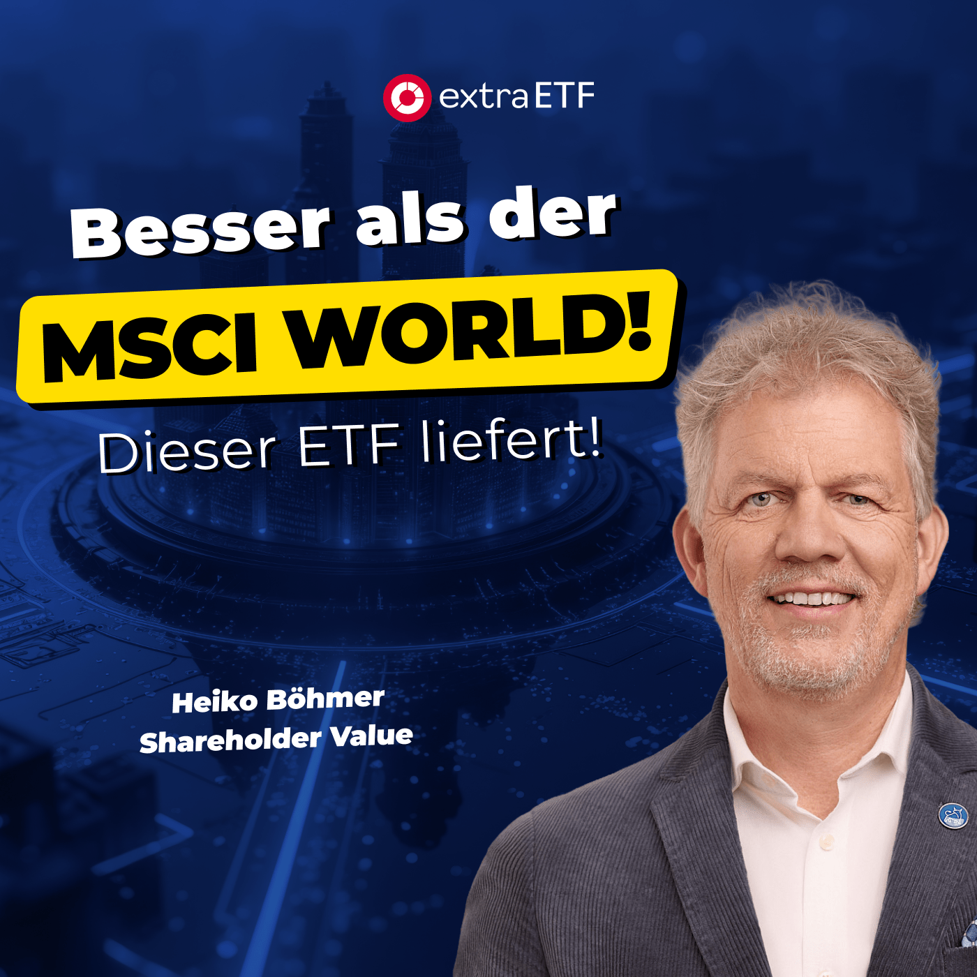 #260 Besser als der MSCI World! Dieser ETF hat es geschafft | extraETF Talk
