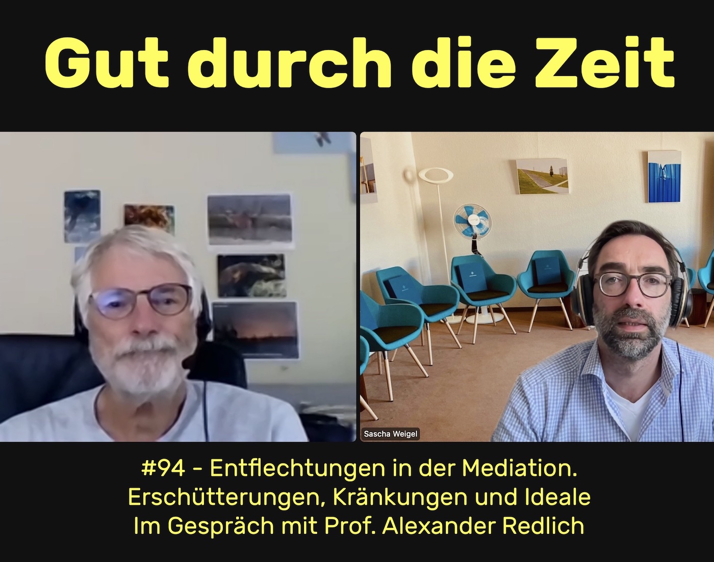 Gut durch die Zeit. Der Podcast rund um Mediation, Konflikt-Coaching und Organisationsberatung.