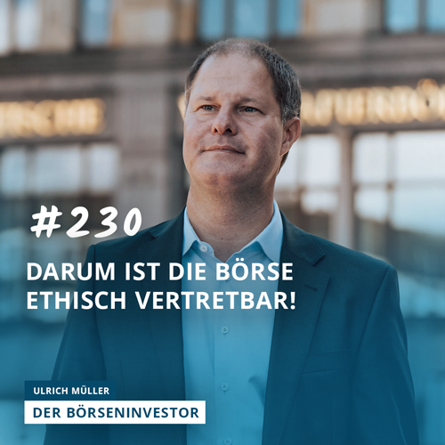#230 Darum ist die Börse ethisch vertretbar! episode artwork