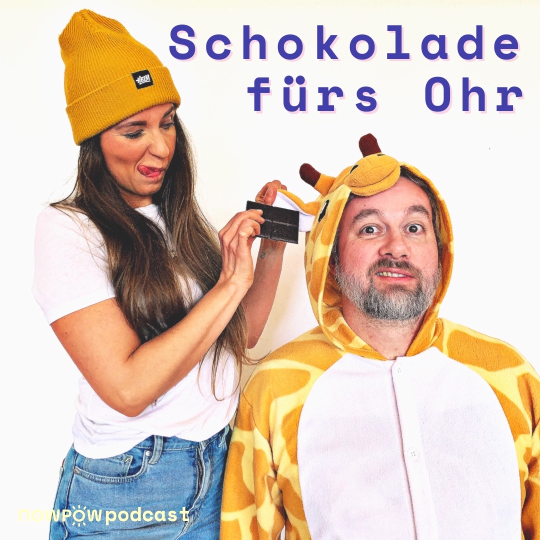Schokolade fürs Ohr – ein philosophischer Nowpow-Podcast über die großen Themen des Lebens