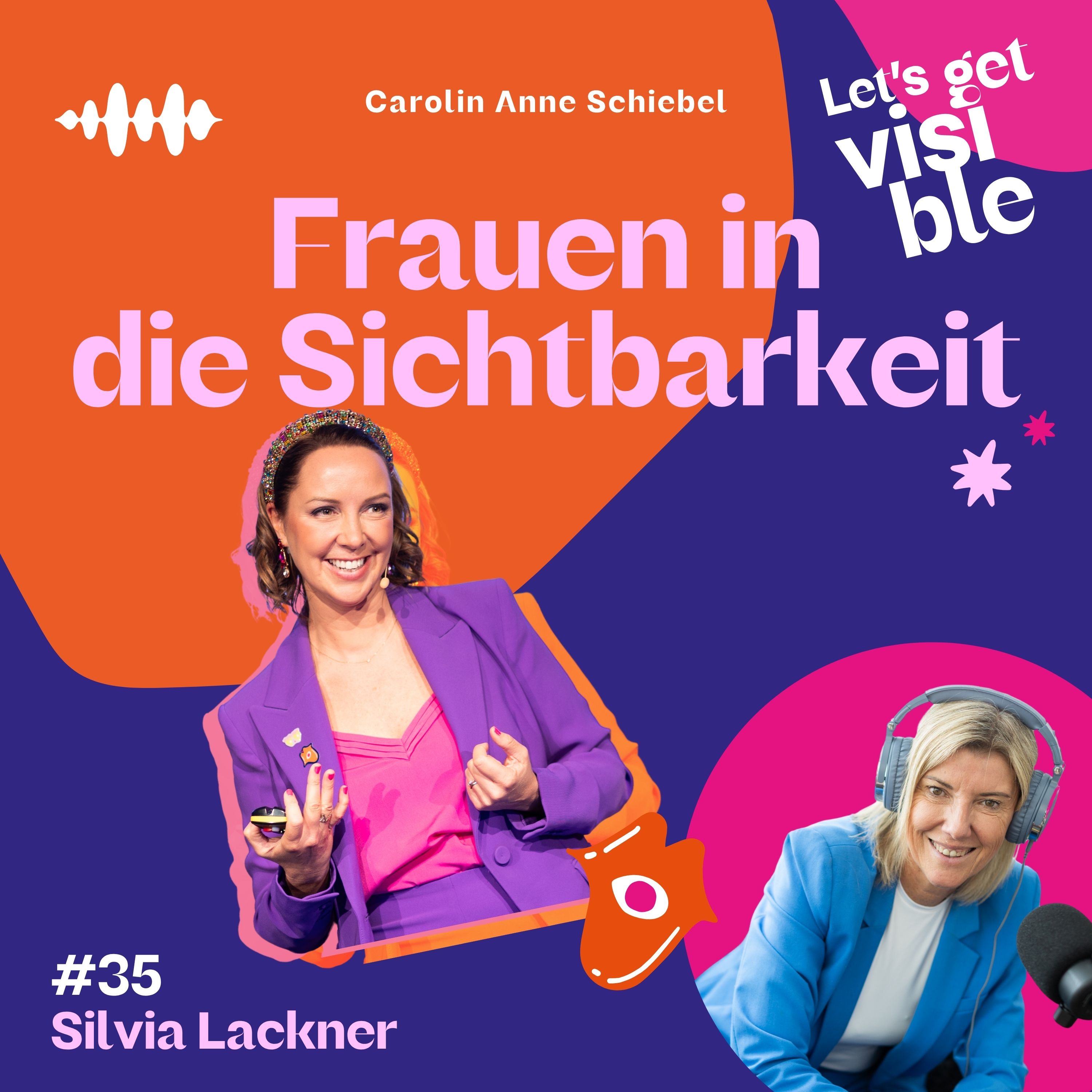 Der LET\'S GET VISIBLE Podcast - Frauen in die Sichtbarkeit