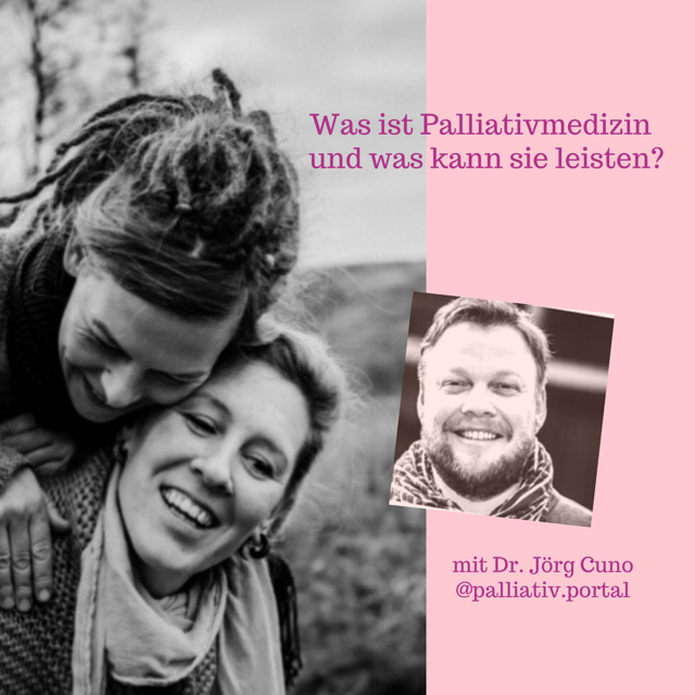 #002 Was ist Palliativmedizin und was kann sie leisten - mit Dr. Jörg Cuno episode artwork