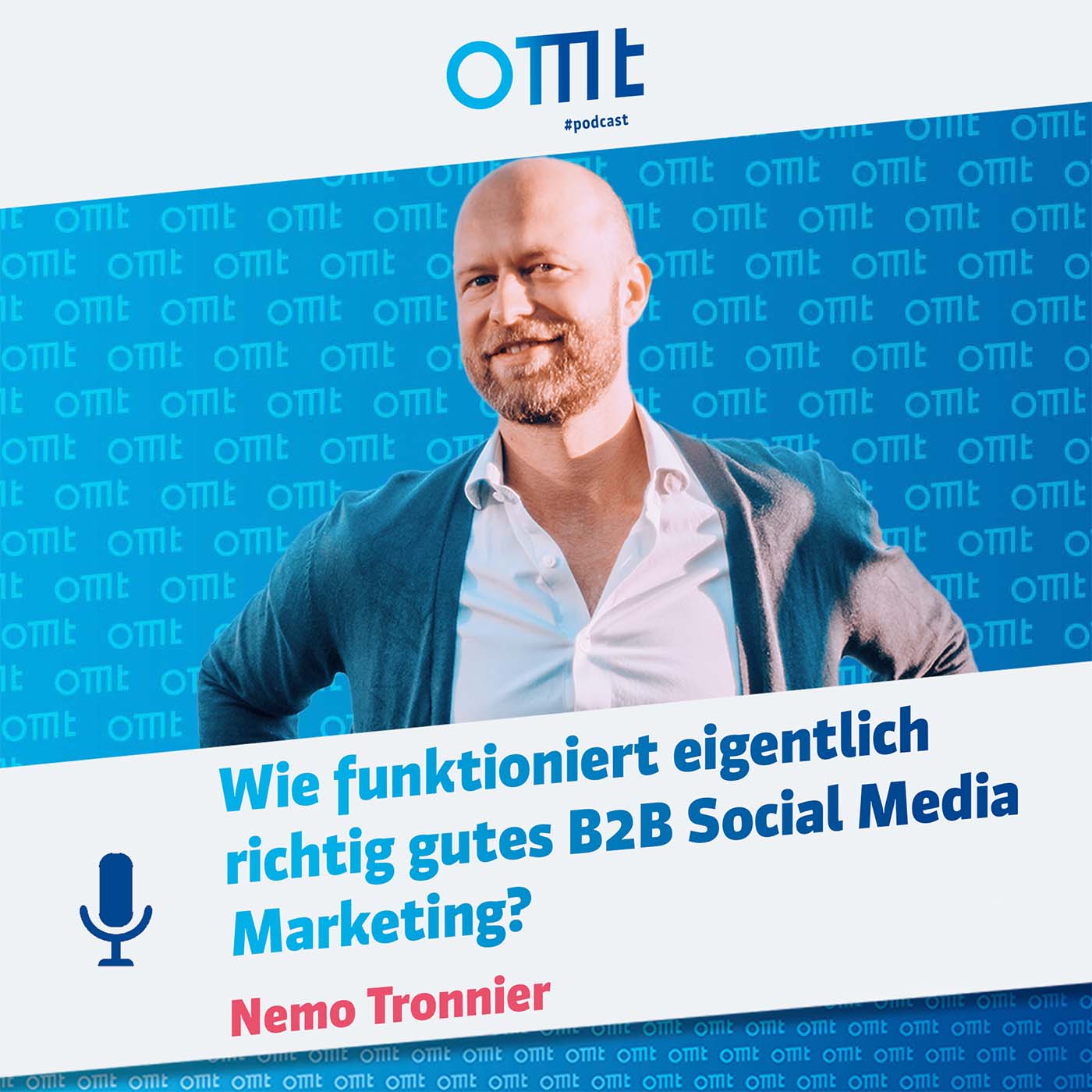 Wie funktioniert eigentlich richtig gutes B2B Social Media Marketing? (Nemo Tronnier) | OMT-Podcast #282 Wie funktioniert eigentlich richtig gutes B2B Social Media Marketing? (Nemo Tronnier) | OMT-Podcast #282