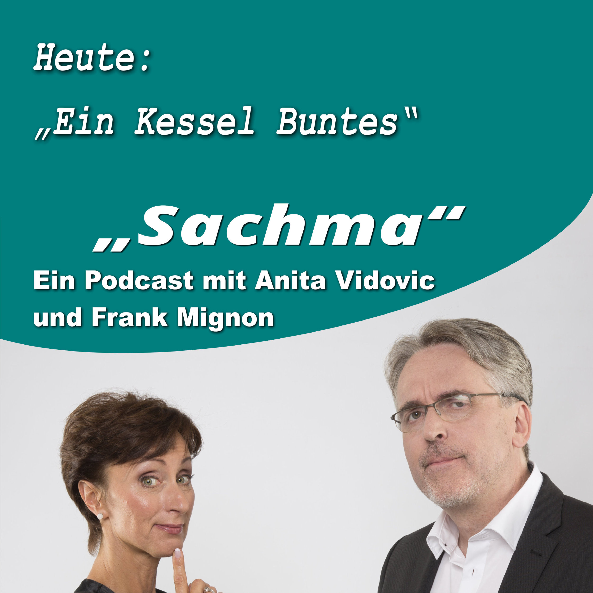Sachma - Der Podcast mit Anita Vidovic & Frank Mignon