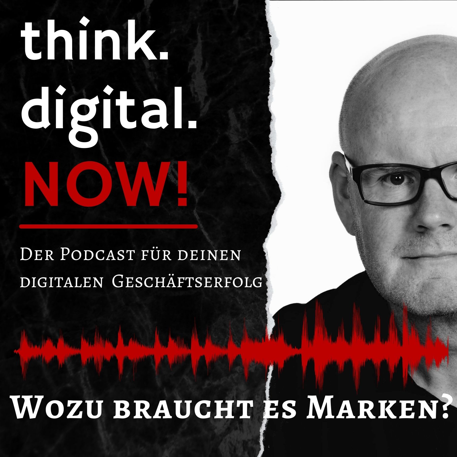 think.digital.NOW! - Der Podcast für deinen digitalen Geschäftserfolg