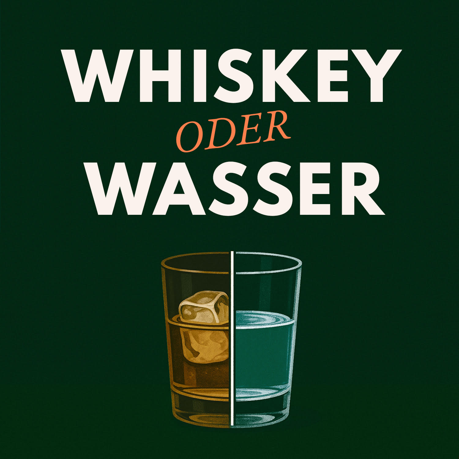 Whiskey oder Wasser