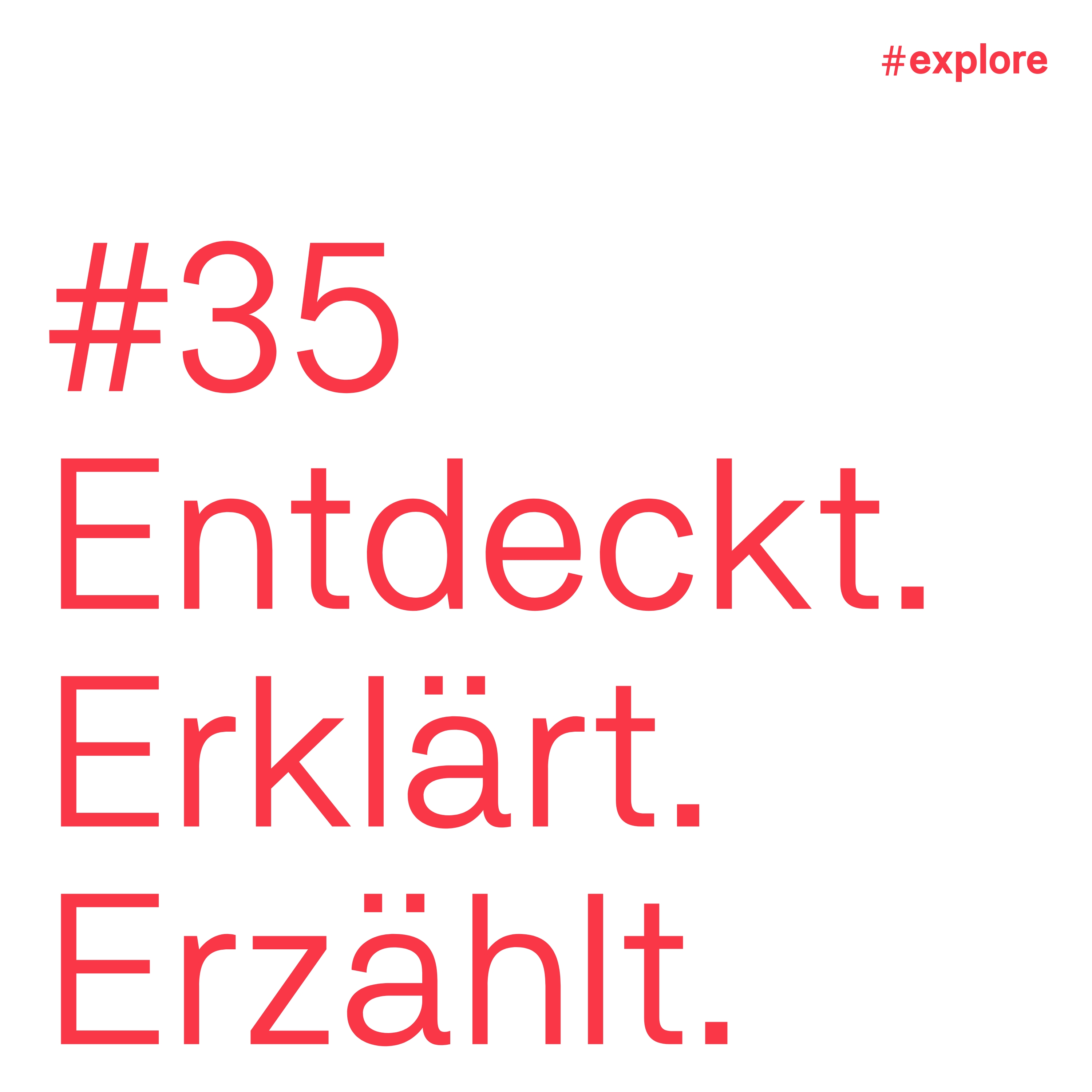 Entdeckt, erklärt, erzählt