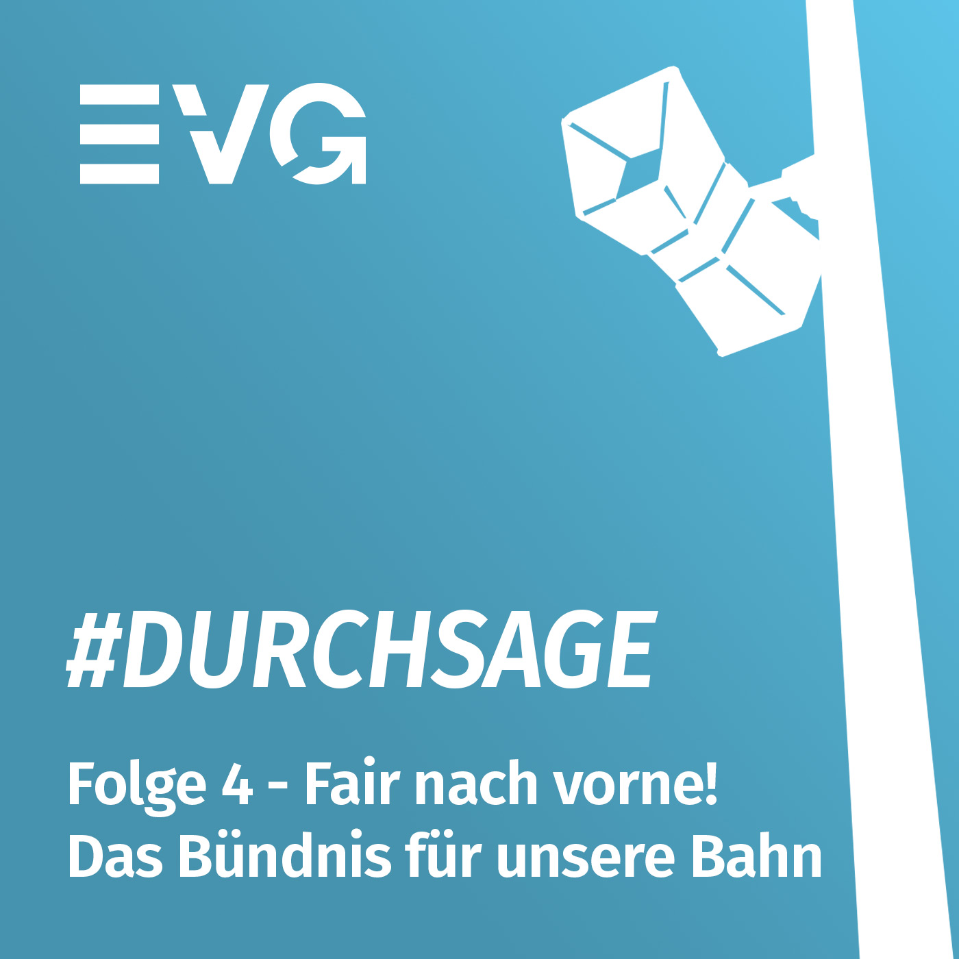 Durchsage - der Podcast der Eisenbahn- und Verkehrsgewerkschaft