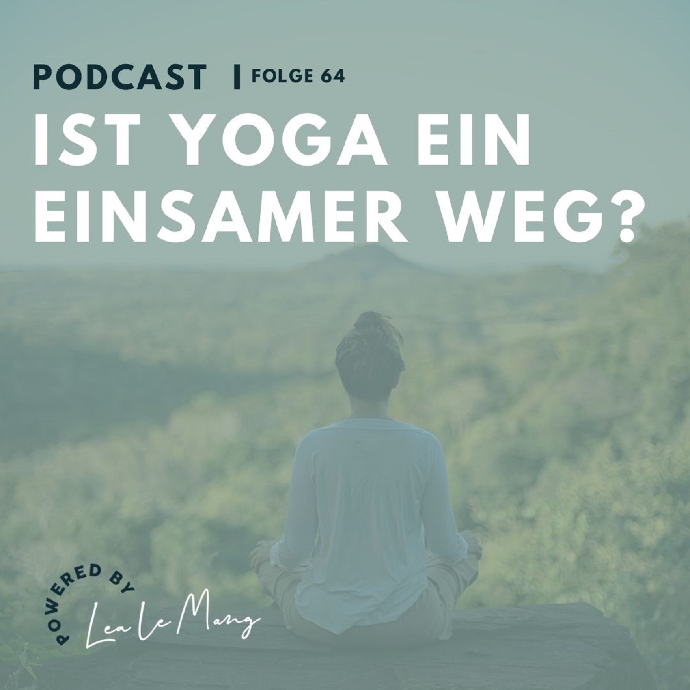 Make Yoga Your Lifestyle - Dein Podcast für mehr Yoga im Alltag