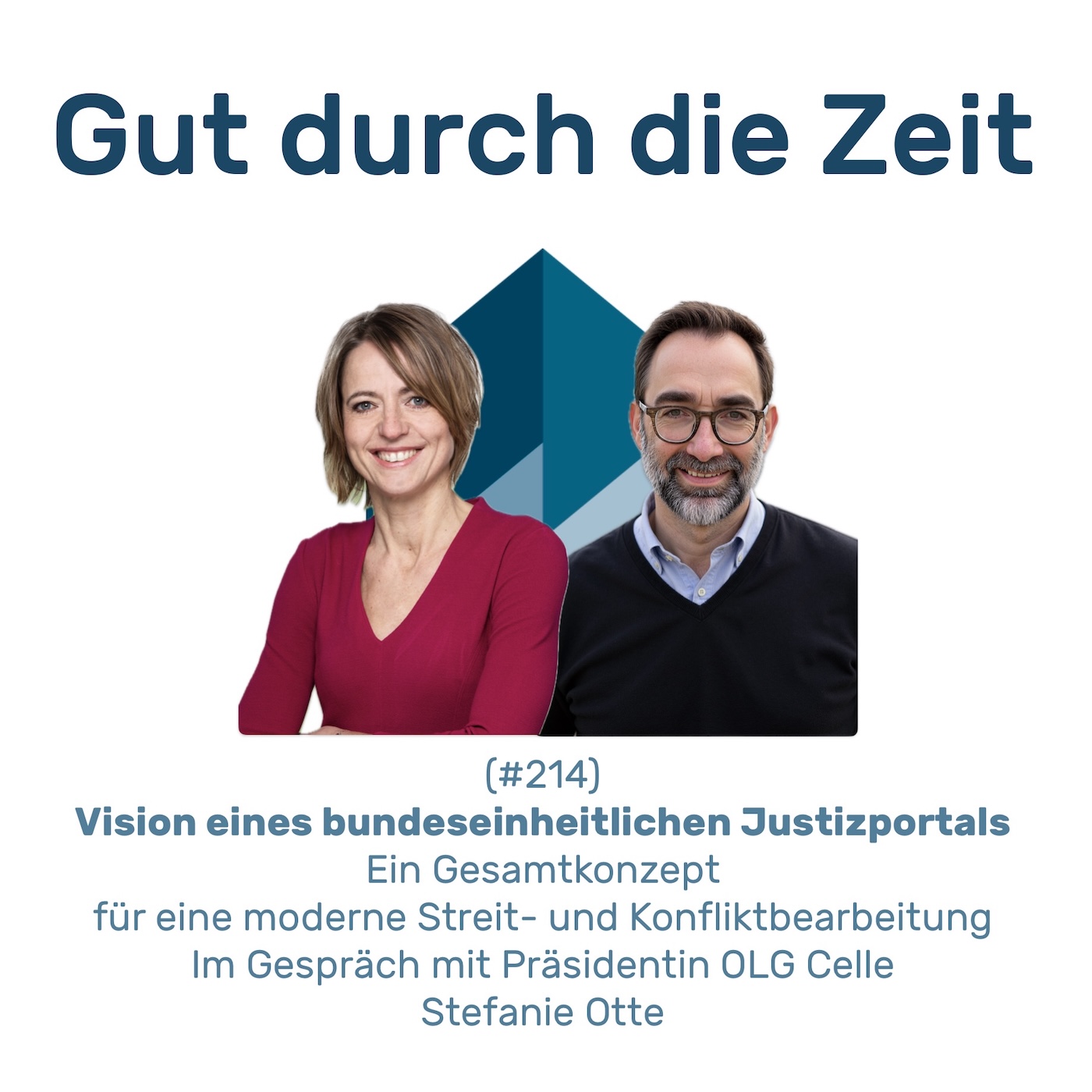 #214 GddZ - Vision eines bundeseinheitlichen Justizportals. Im Gespräch mit OLGPräsidentin Stefanie Otte